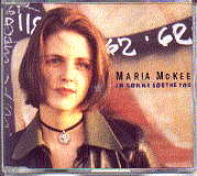Maria McKee - I'm Gonna Soothe You CD 1